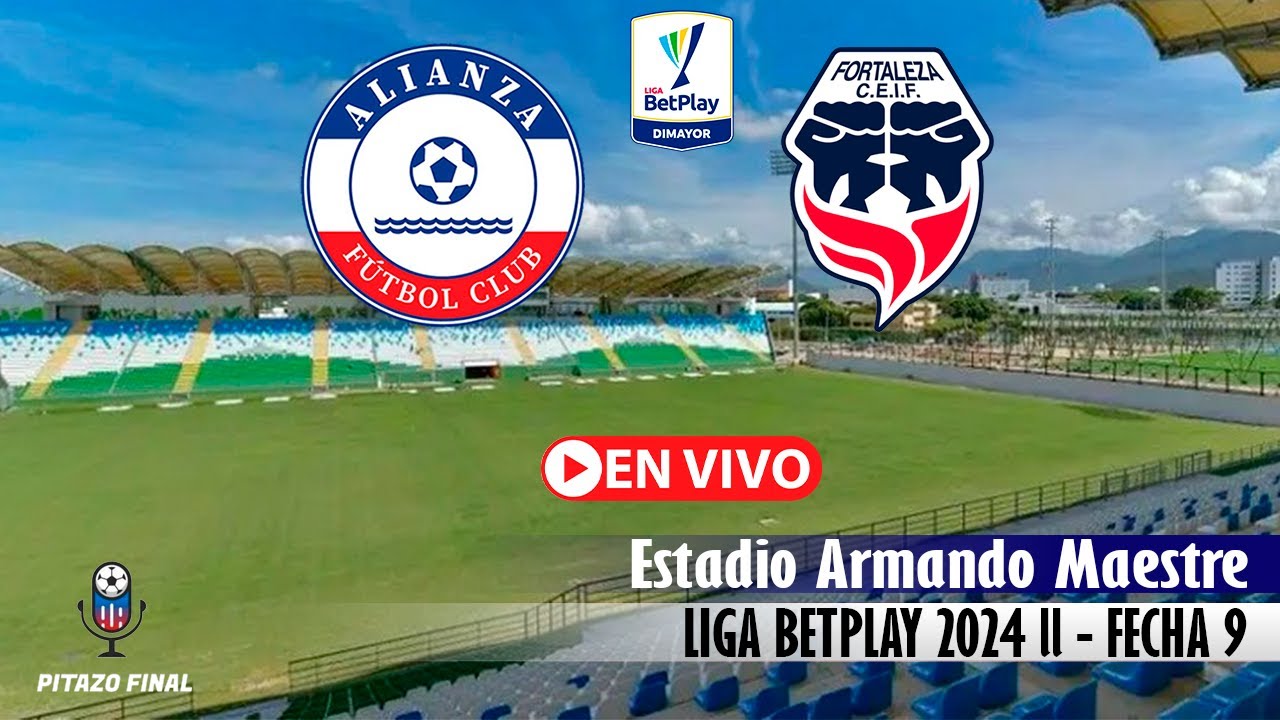 ALIANZA FC VS FORTALEZA En Vivo Hoy 🔴 Liga Betplay 2024 Fecha 9 Partido ...