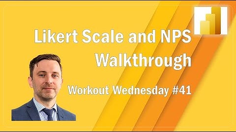 Likert Scale and NPS Power BI Walkthrough Tutorial