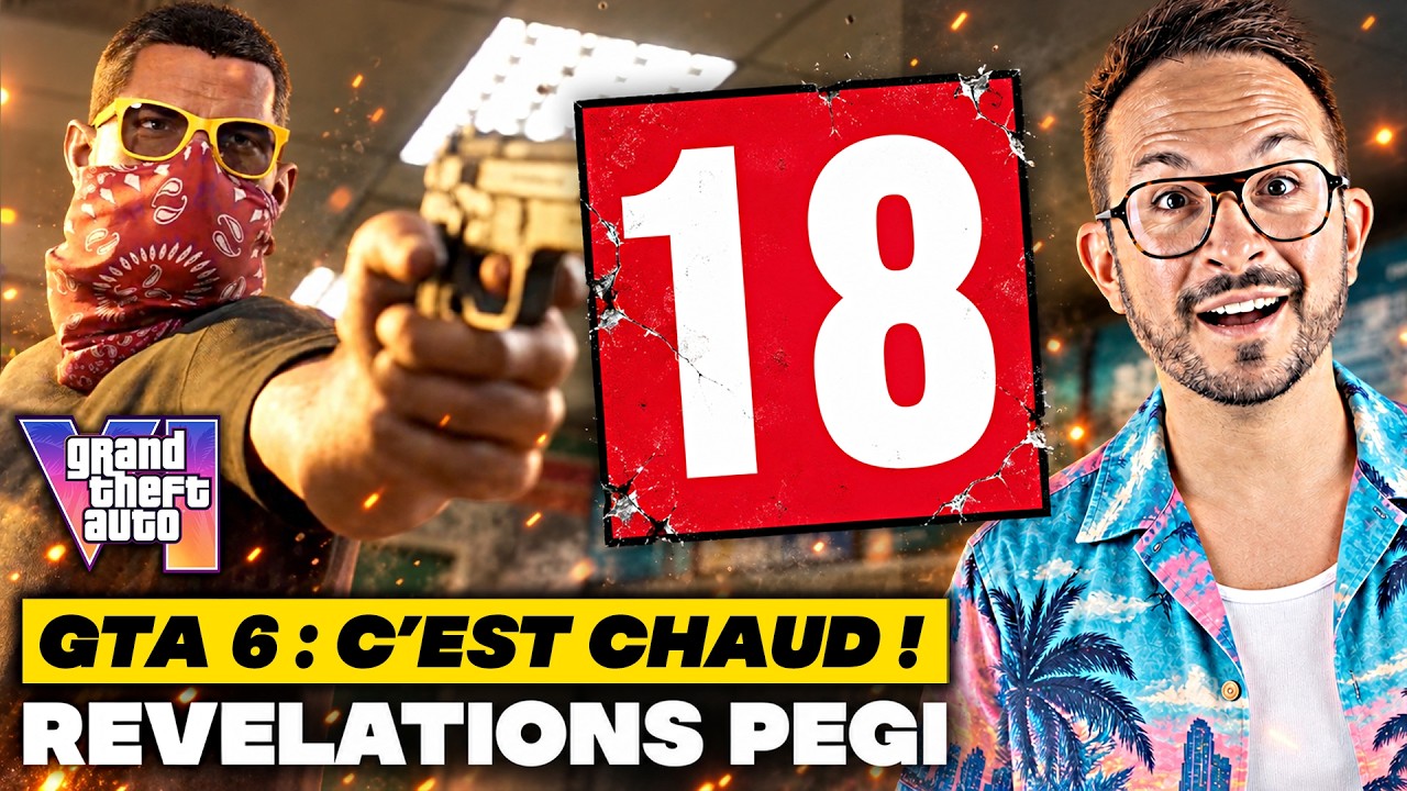 GTA 6 C'EST CHAUD 🤯 RÉVÉLATIONS de PEGI : le jeu ne sera PAS à mettre entre TOUTES LES MAINS ❌