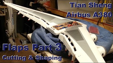 Tian Sheng - Airbus A380 - Flaps Part 3 - Cutting & Shaping