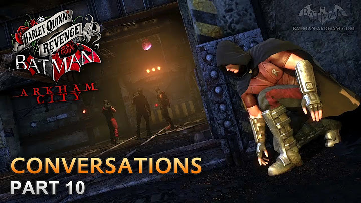 Batman: Arkham City - Harley Quinn's Revenge Conversations [Part 10]