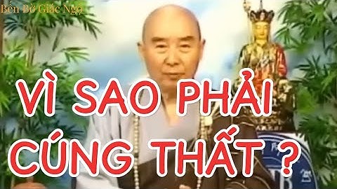 Vì sao phải cúng Thất cho người mất ? Cố đại lão hòa thượng Tịnh Không khai thị