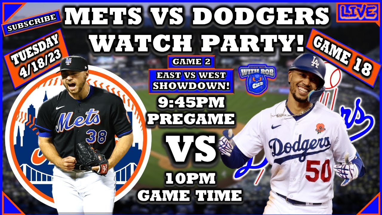 New York Mets vs Los Angeles Dodgers Watch Party 41823 Game 18