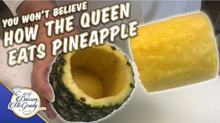 You won't believe how The Queen eats pineapple... ...