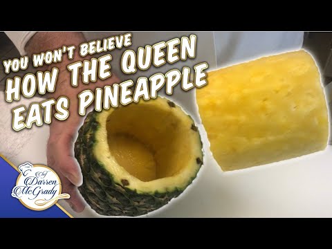 You won't believe how The Queen eats pineapple... and other fruits!