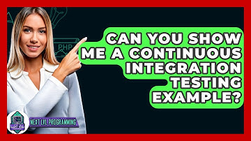 Can You Show Me A Continuous Integration Testing Example? - Next LVL Programming