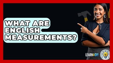 What Are English Measurements? - LearnToDIY360.com