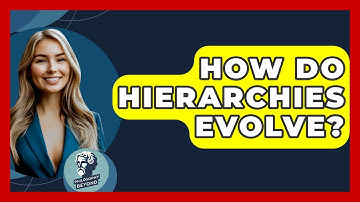 How Do Hierarchies Evolve? - Philosophy Beyond
