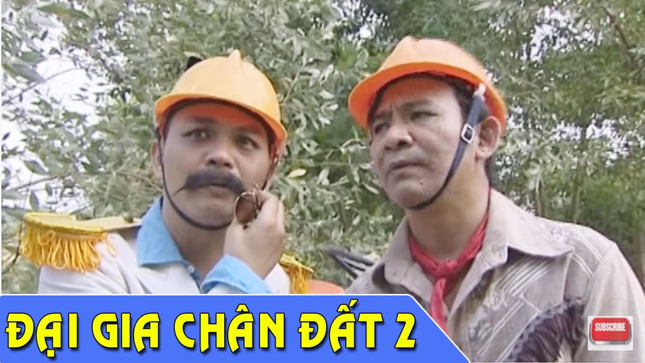 Đại Gia Chân Đất 2 – Giời Đánh Không Chết | Phim Hài Tết