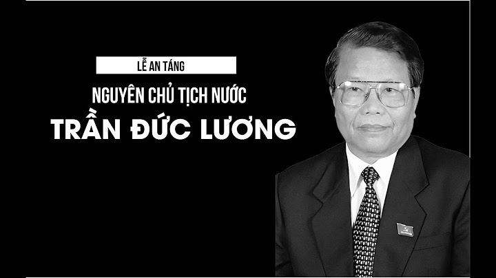[TRỰC TIẾP] Trực tiếp Lễ an táng nguyên Chủ tịch nước Trần Đức Lương