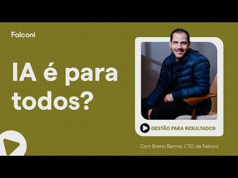 Inteligência Artificial é para todos os negócios? | Gestão para Resultados Falconi
