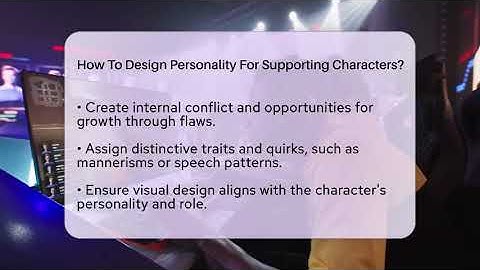 How To Design Personality For Supporting Characters? - Video Gamers Vault