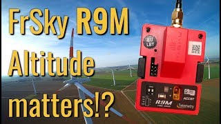 FrSky R9M - Altitude matters!? - High vs Low Altitude - RSSI - Failsafe?