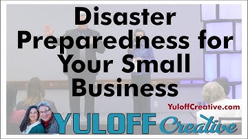 Disaster Preparedness for Your Small Business
