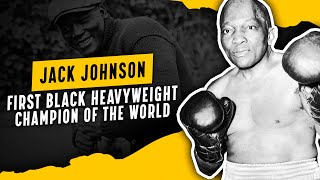 First Black Heavyweight Champion of The World ::: Jack Johnson