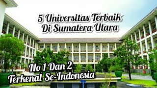 5 Universitas Terbaik di Sumatera Utara Versi UniRank | No 1 Tak Diragukan Lagi