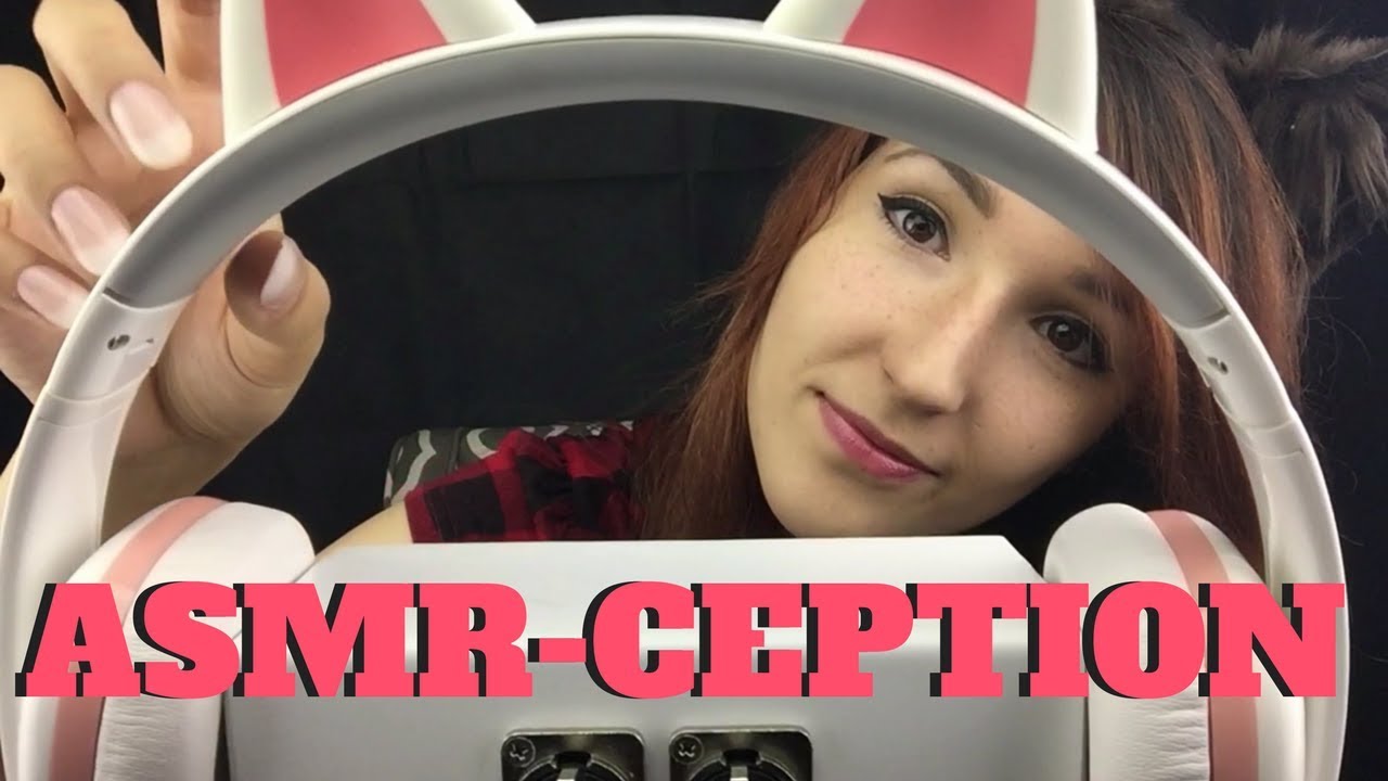 ASMRception! ~ An ASMR Video Within an ASMR Video ~