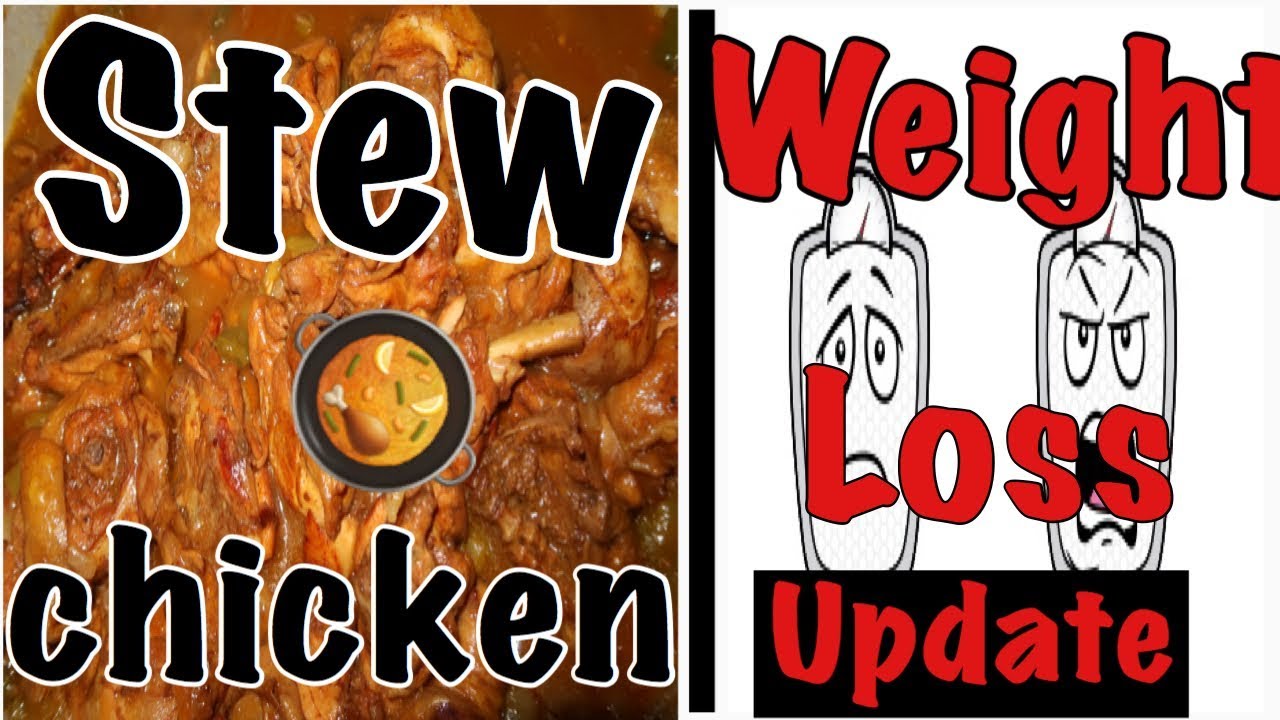 COOK WITH ME EASY STEW CHICKEN WEIGHT LOSS UPDATE YouTube