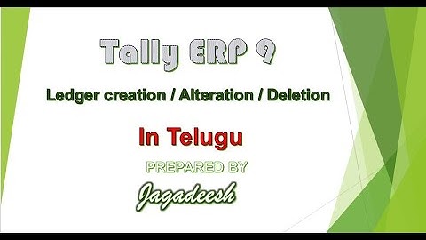 TALLY LEDGER CREATION / ledger Alteration / LEDGER DELETION