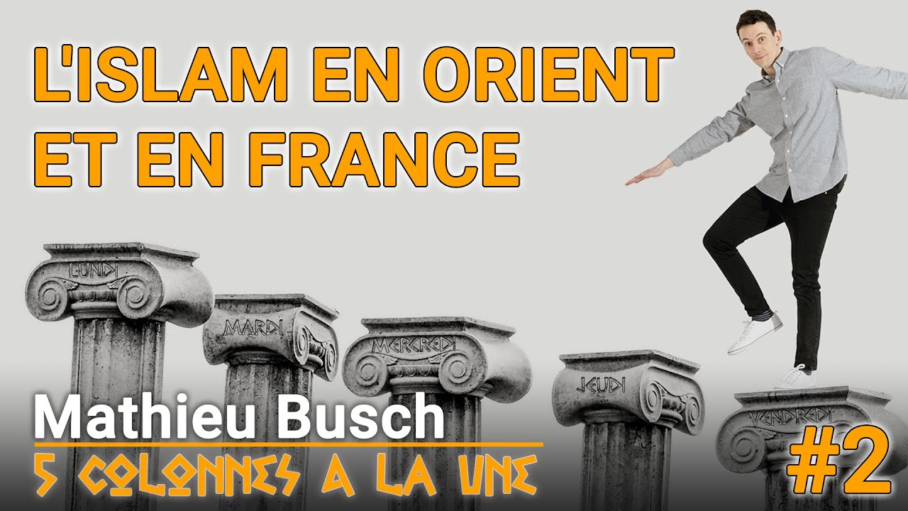 L'islam en Orient et en France - Mathieu Busch