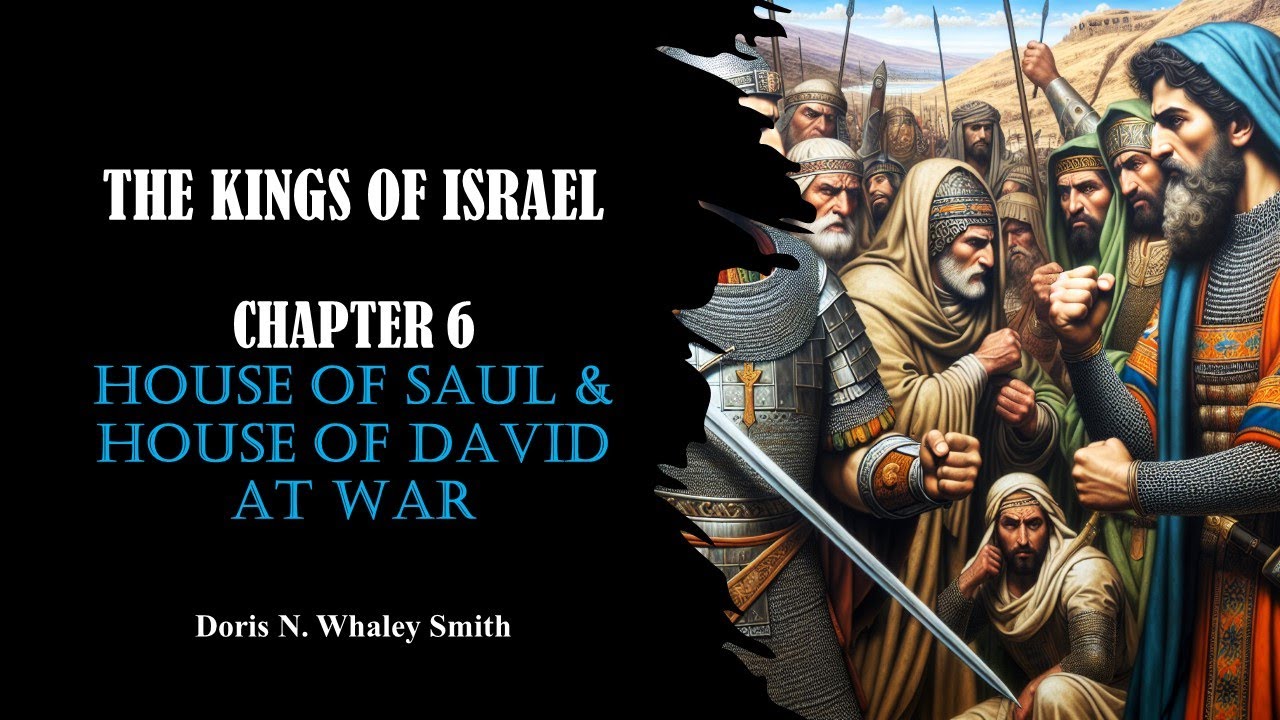 HOUSE OF SAUL AND HOUSE OF DAVID AT WAR. DAVID ANOINTED THE SOLE KING
