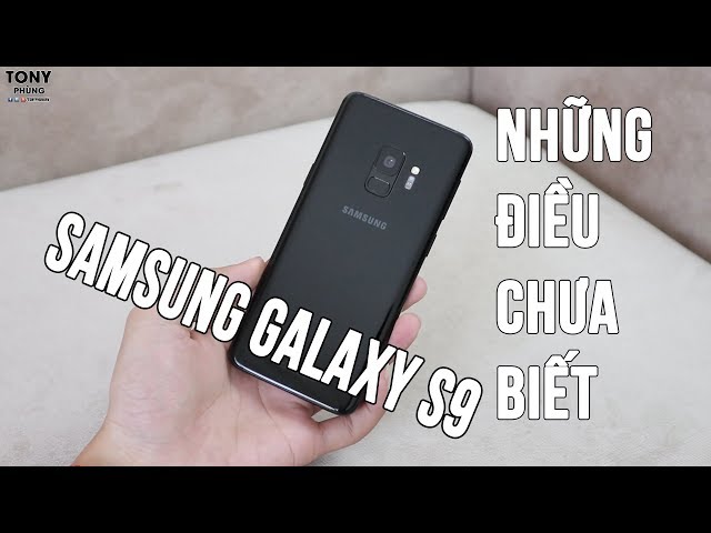 Đánh giá Samsung Galaxy S9 - Những trải nghiệm mà bạn chưa biết!