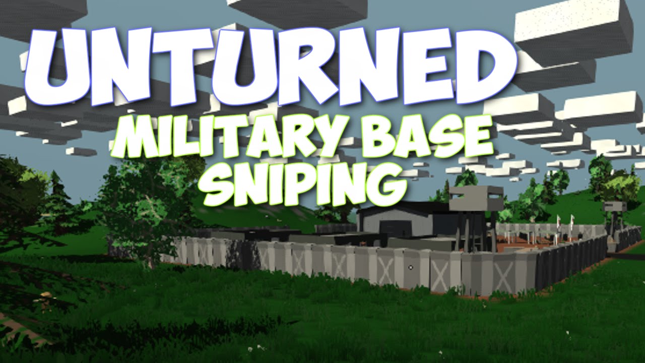 MILITARY BASE SNIPING! (Unturned) - YouTube