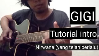 Tutorial mudah intro GIGI - Nirwana (yang telah berlalu)