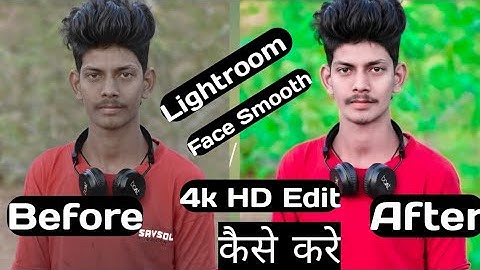 Lightroom से Face Smooth Kaise Kare|| HD Face Smooth Karna Shekkhe