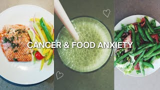 cancer & food anxiety