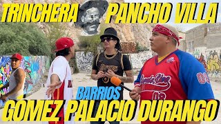BARRIOS DE PANCHO VILLA,GOMEZ PALACIO DURANGO