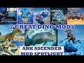 5 amazing dino mods7  asa mod spotlight series  addtions reclamation rrstar anamoly  more