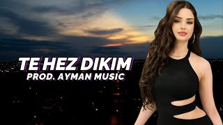 HÎVA - Te Hez Dikim (Prod. Ayman Music)