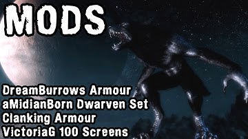 Skyrim Mod Spotlight: DreamBurrows, aMidianBorn Dwarven Armour, Clanking Armour, Skyrim Screensaver