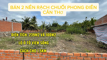 BÁN NỀN THỔ CƯ LỘ Ô TÔ TẠI TRUNG TÂM PHONG ĐIỀN CẦN THƠ GIÁ RẺ - VIEW SÔNG MÁ MẺ
