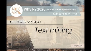 Why R? 2020 Session - Text Mining