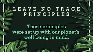LEAVE NO TRACE PRINCIPLES LEAVE NO TRACE PRINCIPLES