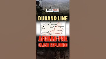 Daily Edge By VisionIAS | The Durand Line: Why Afghanistan & Pakistan Are Fighting?