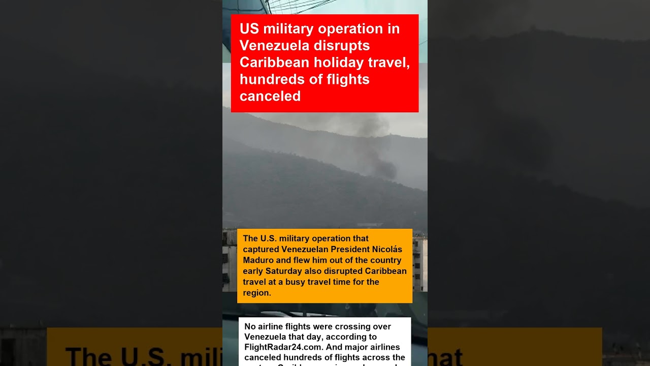 US military operation in Venezuela disrupts Caribbean holiday travel, hundreds of flights canceled