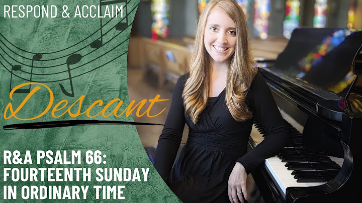 R&A Psalm 66: 14th Sunday in Ordinary Time (Descant)
