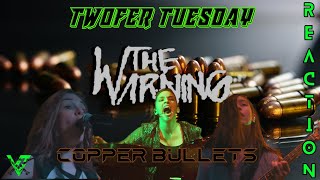THE WARNING - Copper Bullets (Reaction) Twofer Tuesday