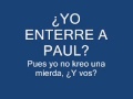 ¿Yo enterre a Paul?