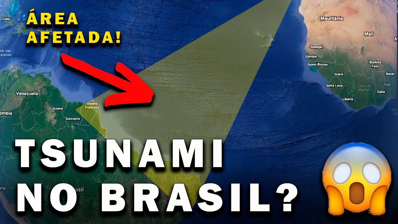 TSUNAMI NO BRASIL HOJE? É POSSÍVEL UM TSUNAMI ATINGIR O NORDESTE DO ...