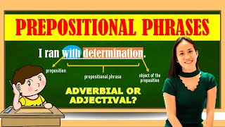 PREPOSITIONAL PHRASES: ADVERBIAL AND ADJECTIVAL | LESSON PRESENTATION