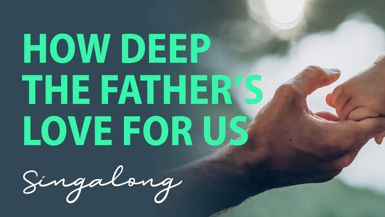 How Deep the Father's Love for Us | Lyric Video - YouTube
