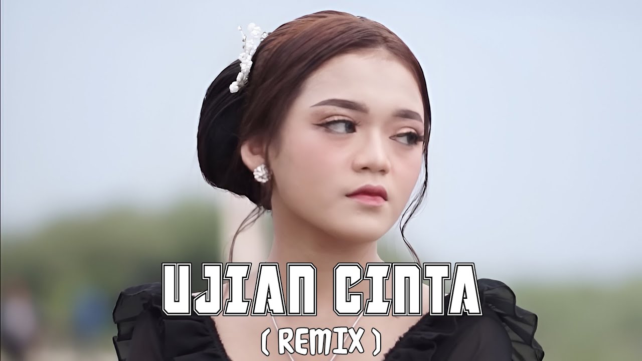 DJ UJIAN CINTA - Missel Laura Dahlia (Remix) By DJ Suhadi Official