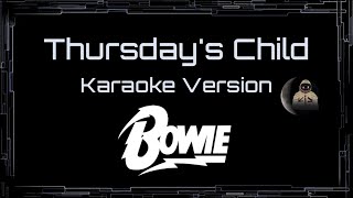 David Bowie • Thursday's Child (CC Karaoke / Instrumental)