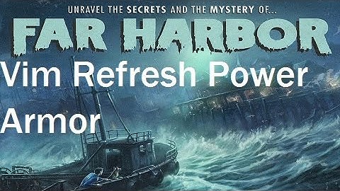Far Harbor Vim Refresh Paint Job Power Armor Location