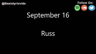 Video thumbnail of "Russ - September 16 (Lyrics)"