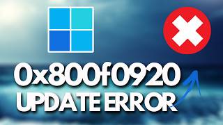 Windows 11 Update Error Code 0x800f0920 FIX